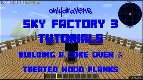 Minecraft - Sky Factory - How To Build A Coke Oven and Make Treated Wood Planks