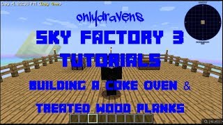 Minecraft - Sky Factory - How To Build A Coke Oven and Make Treated Wood Planks