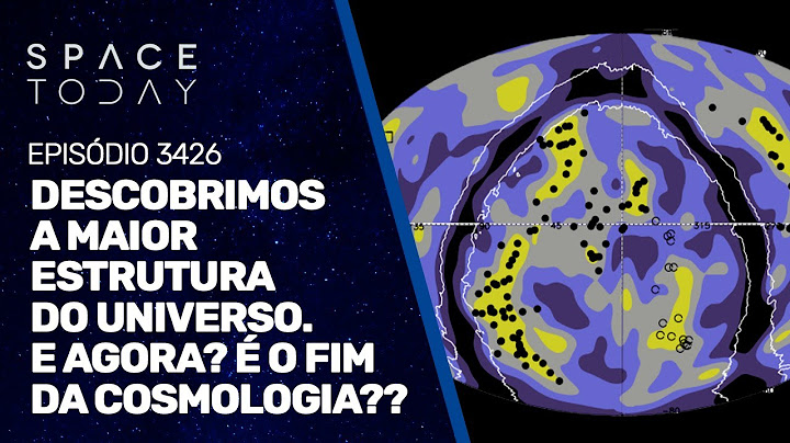 WE DISCOVERED THE LARGEST STRUCTURE IN THE UNIVERSE: WHAT NOW??? IS THIS THE END OF COSMOLOGY??