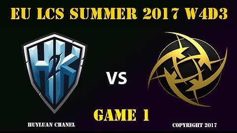 H2K vs NIP Highlights Game 1 EU LCS SUMMER 2017 H2K Gaming vs Ninjas in Pyjamas