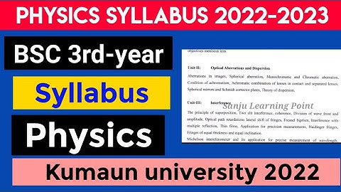 Physics Syllabus of BSC 3rd year  kumaun university 2022 |syllabus of BSC 3rd year|Kumaun university