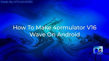 How To Make 4ormulator V16 Wave On Android