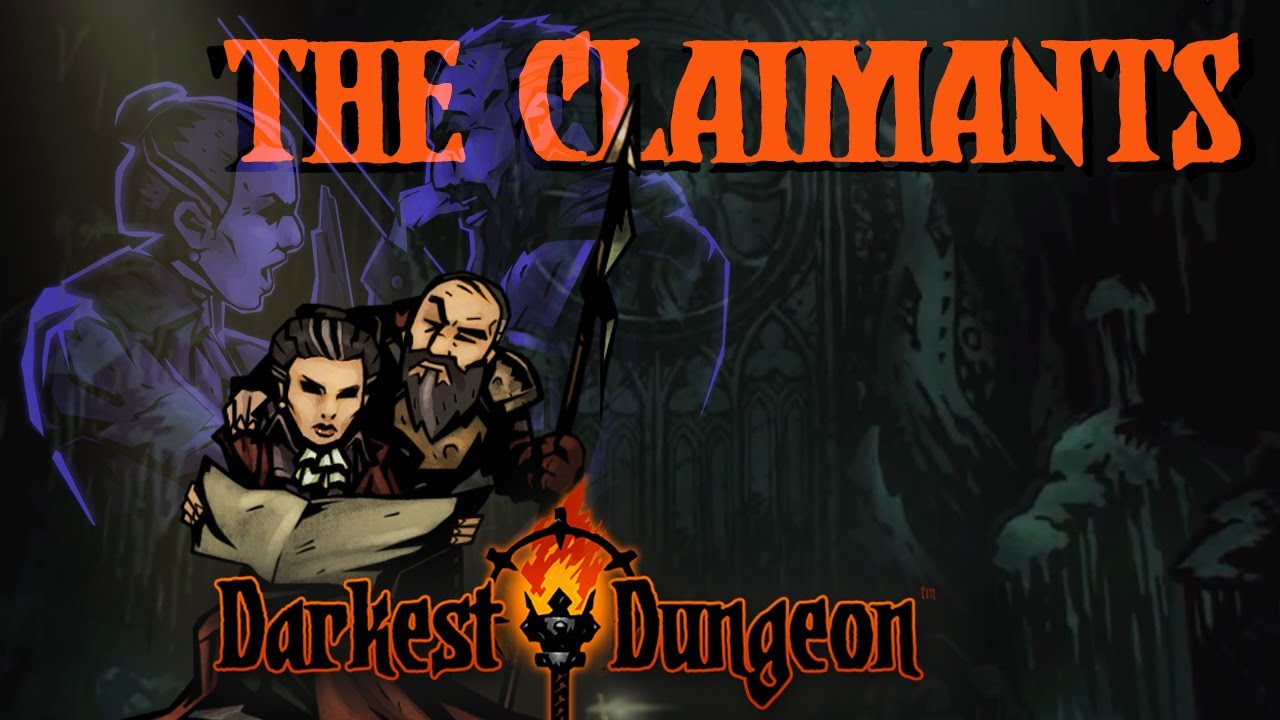 Darkest Dungeon Mods: How to play The Claimants!