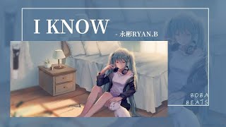 永彬 - I Know『I know 你想要的我在意』【Lyrics Video】
