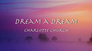 Dream a Dream - Charlotte Church 【和訳】シャーロット・チャーチ「ドリーム・ア・ドリーム」2000年