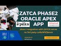 e-Fatoora ZATCA APP using Oracle APEX and ORDS | Direct integration with Zatca no 3rd party calls