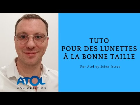 Tuto pour des lunettes à la bonne taille par Atol mon opticien à Istres