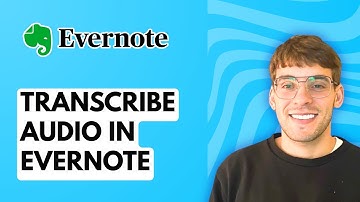 How to Transcribe Audio in Evernote [2025 Guide]
