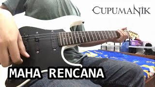 Maha Rencana - Cupumanik Guitar Cover