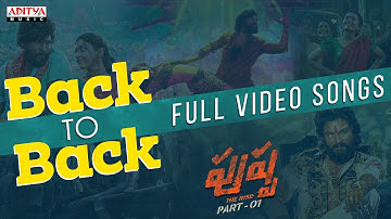 Pushpa-The Rise Full Video Songs B2B (Telugu) | Allu Arjun | Rashmika | FahadhFaasil | Sukumar | DSP