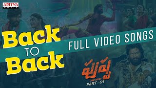 Pushpa-The Rise Full Video Songs B2B (Telugu) | Allu Arjun | Rashmika | FahadhFaasil | Sukumar | DSP