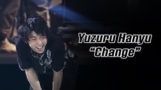 Yuzuru Hanyu 羽生結弦 — Change (4K) (Eng Sub/日本語字幕)