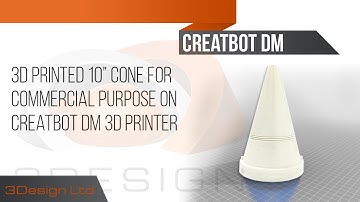 3D printed 10” cone for  commercial purpose on Creatbot DM 3D printer
