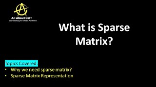 Sparse Matrix Introduction| Lec 8 | Data Structures & Algorithms|