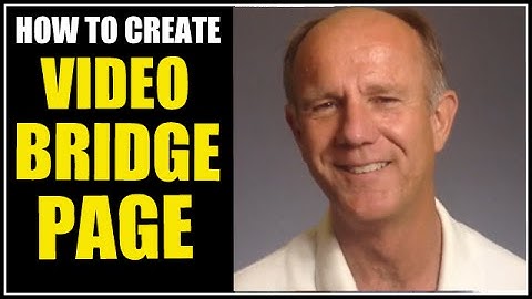 How To Create A Video Bridge Page For More Opt-Ins