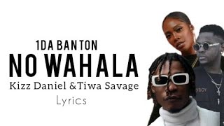 1da banton - No Wahala Remix Ft Kizz Daniel & Tiwa Savage ( Lyrics)