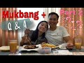 MUKBANG + Q &amp; A (monthsary special) PART 2