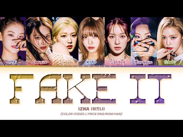 絵画 Fake it izna FAKE IT Lyrics (Color Coded Lyrics) - YouTube