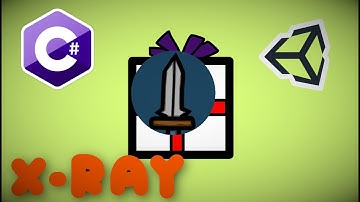 HOW TO MAKE A X-RAY IN UNITY | Unity & C#