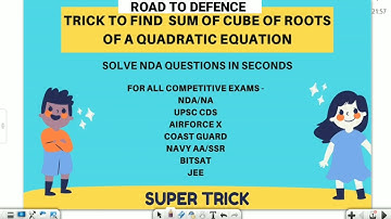 QUADRATIC EQUATIONS - TRICKS FOR NDA/NA / AIRFORCE / NAVY AA/SSR / UPSC CDS / AFCAT / BITSAT / JEE