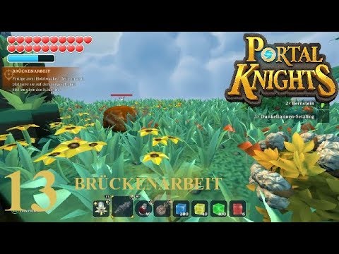 Brückenarbeiten ★ PORTAL KNIGHTS ★ #013 ★ [Deutsch/German] [Quests / Ereignisse]