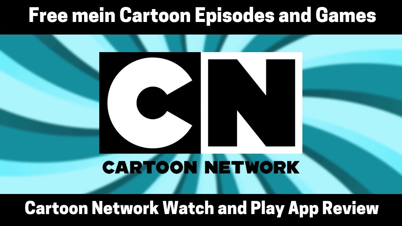 Cartoon Network Watch and Play App Review in Hindi | Watch Cartoon Network  Episodes for Free - YouTube