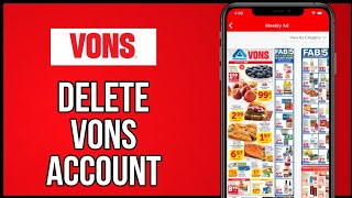 How to Delete Vons Account Permanently 2024