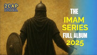 BEST OF 2CAP – The Imam Series (Full Album) | Official Music Video 2025