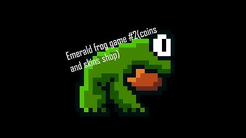 Emerald frog game #2 (Godot engine - coins and skins shop )