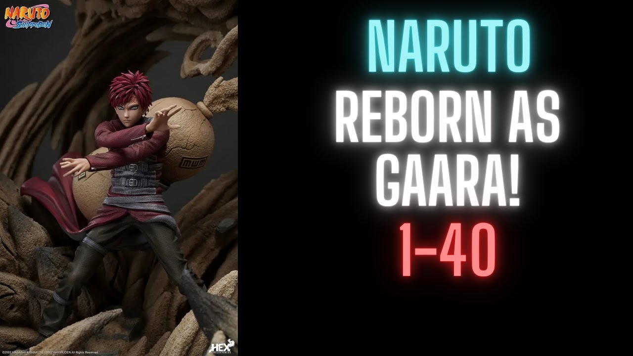 Naruto: Reborn as Gaara! | 1-40