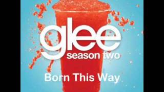 Glee - Born This Way ( New MUSIC and New EPISODE )