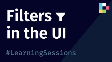 Filters in the UI (Learning Session)