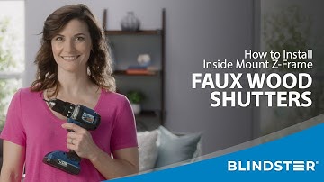 How to Install Faux Wood Plantation Shutters - Z-Frame