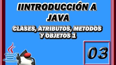 03 CLASES ATRIBUTOS METODOS Y OBJETOS 1