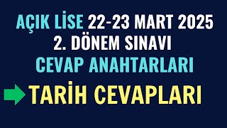 Tari̇h 1-2-3-4-5-6 Cevap Anahtarı. Açık Lise 22-23 Mart 2025 2. Dönem Sınavı Cevap Anahtarı