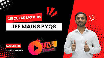 Circular Motion | Circular Motion JEE Mains PYQ