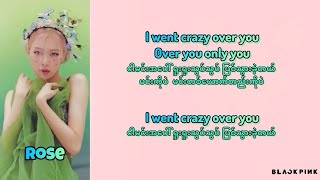 🖤BLACKPINK💖 - 💢Crazy Over You💢 [ Eng Sub/Mm Sub ] Lyrics