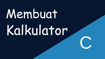 Latihan C: Bangun Kalkulator Sederhana dari Awal