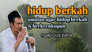 Download Lagu Gus baha | rahasia hidup berkah dan berkecukupan MP3
