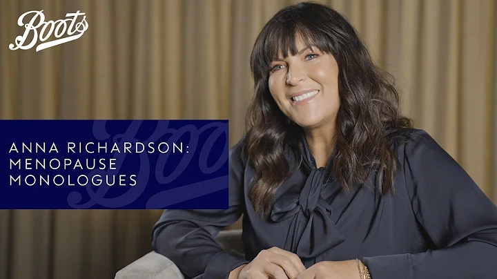Anna Richardson | Menopause Monologues | Boots UK