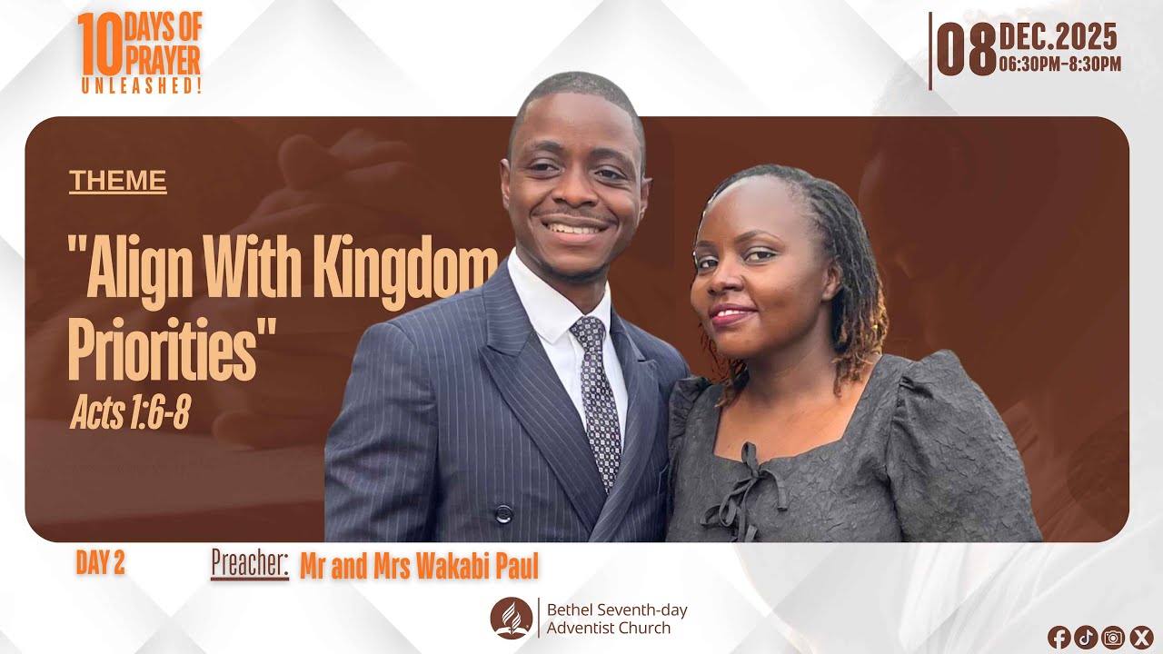 🔴Live : 10 Days of Prayer||Mr and Mrs Wakabi Paul || Align With Kingdom Priorities ||Acts 1:6-8