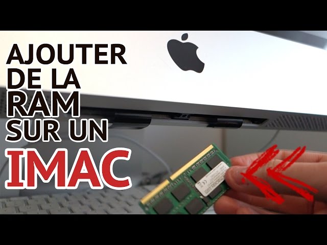 TUTO : COMMENT REMPLACER OU AJOUTER DE LA MEMOIRE RAM SUR UN IMAC 🍎 -  YouTube