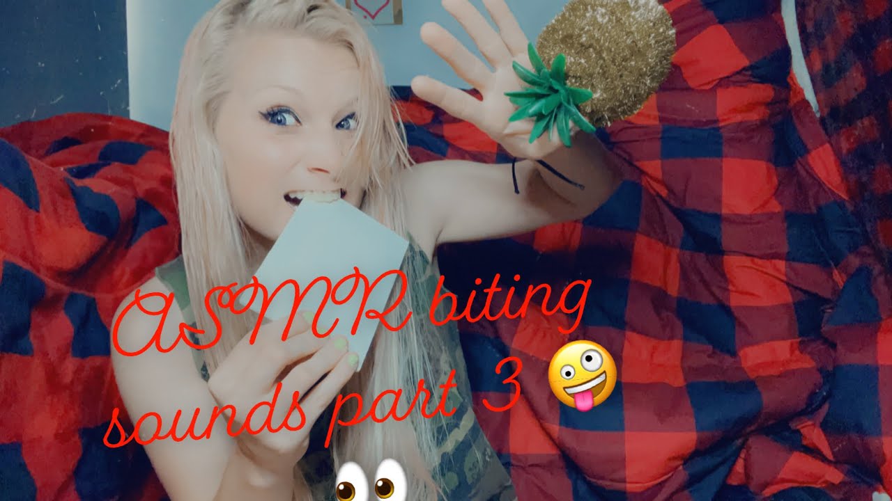 ASMR biting sounds part 3