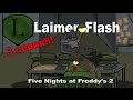 LaimenFlash Five Nights At Freddy S 2 Часть 3 Мультик про танки LaimenFlash Five Nights At Freddy S 2 Часть 3 Мультик про танки