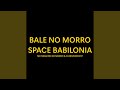 Baile no morro  space babilonia