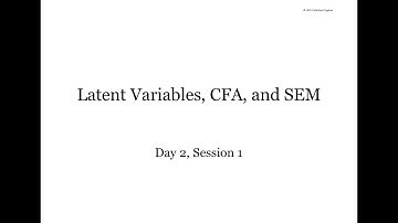 Mplus Workshop on Panel Data Modeling (Day 2/3, Session 1/2): Latent variables, CFA, SEM