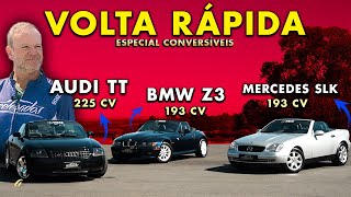 BMW Z3 x MERCEDES SLK x AUDI TT NA VOLTA RÁPIDA! Os conversíveis dos anos 90 se encaram na pista!