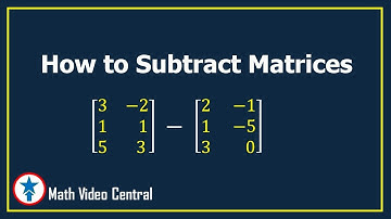Subtraction of Matrices | Pre-Calculus | Math Video Central