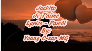 Jackito - Je T'aime Lyrics (Pawòl)