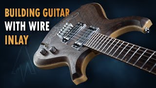 Electric guitar building from scratch. Building guitar with wire inlay for GGBO21. Handmade guitar.